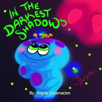 Paperback In The Darkest Shadows: A Monster Book For Messy Kids Book