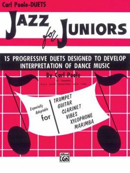Jazz for Juniors: 15 Progressive Duets Designed to Develop Interpretation of Dance Music