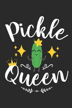 Paperback Pickle Queen: Pickle Journal, Blank Paperback Notebook for Pickles Lovers, 150 pages, college ruled Book