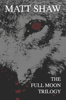 Paperback Full Moon: The Complete Trilogy Book