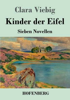 Paperback Kinder der Eifel: Sieben Novellen [German] Book