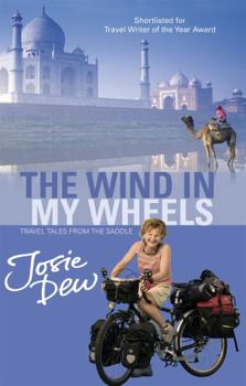 Paperback The Wind In My Wheels: Travel Tales from the Saddle Book