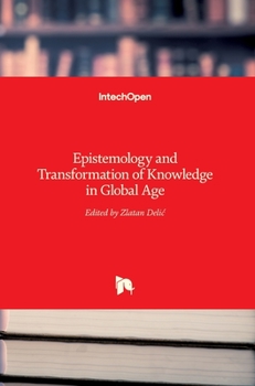 Hardcover Epistemology and Transformation of Knowledge in Global Age Book