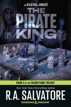 The Pirate King: Dungeons & Dragons: Book 2 of The Transitions Trilogy