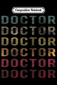 Composition Notebook: Vintage Word Retro Distressed Doctor Stethoscope Cute Gift  Journal/Notebook Blank Lined Ruled 6x9 100 Pages