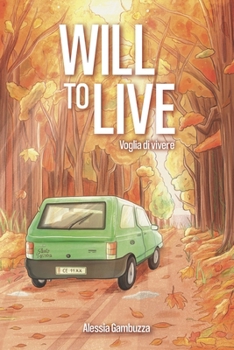 Will to Live: Voglia di Vivere (Italian Edition)