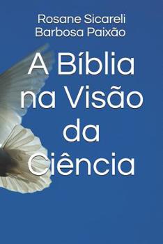 Paperback A Bíblia na Visão da Ciência [Portuguese] Book