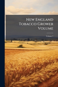Paperback New England Tobacco Grower Volume; Volume 7 Book