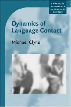 Dynamics of Language Contact: English and Immigrant Languages - Book  of the Cambridge Approaches to Language Contact