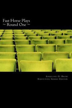 Paperback Fast Horse Plays, Round One: a collection of one-act plays and poetry Book