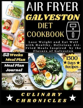 Paperback GALVESTON DIET COOKBOOK FOR WEIGHT LOSS: Satisfy Your Taste Buds While Slimming Down with Galveston's Unique Cuisine Book