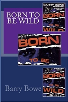 Paperback Born to Be Wild Book