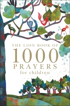 Hardcover The Lion Book of 1000 Prayers for Children Book