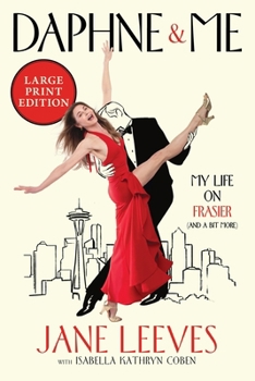 Paperback Daphne & Me: My Life on Frasier (and a Bit More) (Large Print) [Large Print] Book
