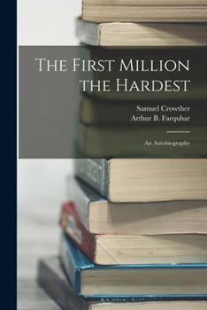 Paperback The First Million the Hardest; an Autobiography Book