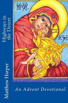 Paperback Highways in the Desert: An Advent Devotional Book