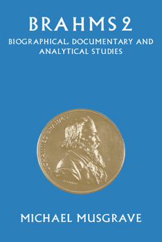 Paperback Brahms 2: Biographical, Documentary and Analytical Studies Book