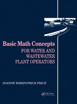 Hardcover Basic Math Concepts: For Water and Wastewater Plant Operators Book