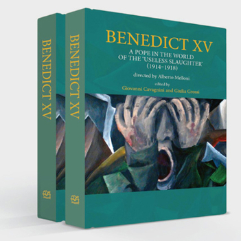 Hardcover Benedict XV: A Pope in the World of the 'Useless Slaughter' (1914-1918) Book