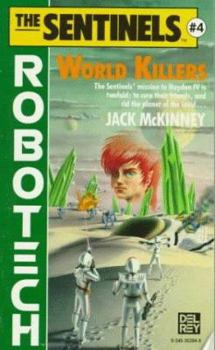 World Killers (Sentinels, No 4) - Book #16 of the Robotech