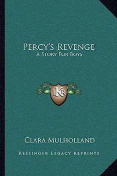 Paperback Percy's Revenge: A Story For Boys Book
