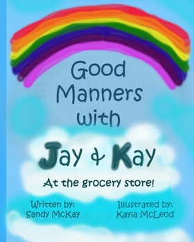 Paperback Good Manners with Jay and Kay: At the Grocery Store Book