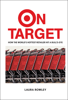 Hardcover On Target: How the World's Hottest Retailer Hit a Bull's-Eye Book