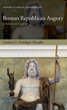 Hardcover Roman Republican Augury: Freedom and Control Book