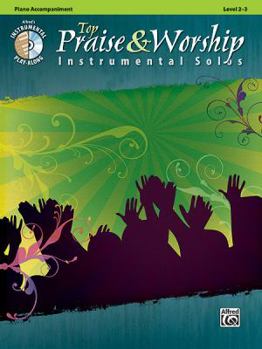 Paperback Top Praise & Worship Instrumental Solos: Piano Acc., Book & CD [With CD (Audio)] Book