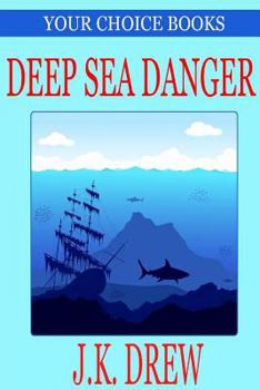 Paperback Deep Sea Danger (Your Choice Books #1) Book