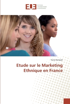 Paperback Etude sur le Marketing Ethnique en France [French] Book
