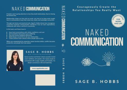 Paperback Naked Communication: Courageously Create the Relationships You Really Want Book