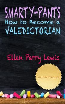 Paperback Smarty-Pants: How to Become a Valedictorian Book