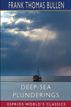 Paperback Deep-Sea Plunderings (Esprios Classics) Book