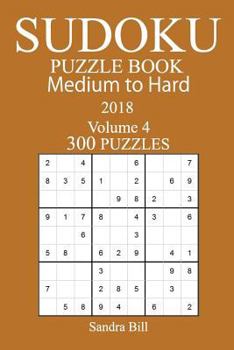 Paperback 300 Medium to Hard Sudoku Puzzle Book - 2018 Book