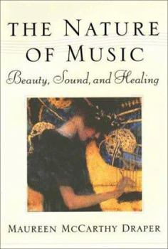 Hardcover The Nature of Music: Beauty, Sound and Healing Book
