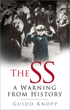 Paperback The SS a Warning from History: A Warning from History Book