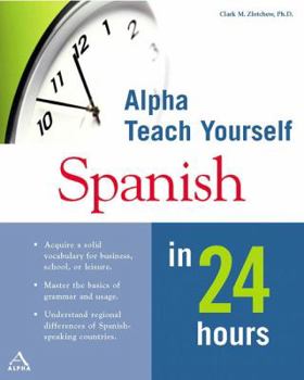 Paperback Alpha Teach Yourself Spanish in 24 Hours Book