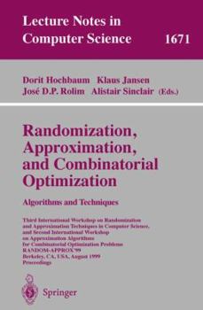 Paperback Randomization, Approximation, and Combinatorial Optimization. Algorithms and Techniques: Third International Workshop on Randomization and Approximati Book