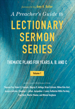 Paperback A Preacher's Guide to Lectionary Sermon Series - Volume 1: Thematic Plans for Years A, B, and C Book