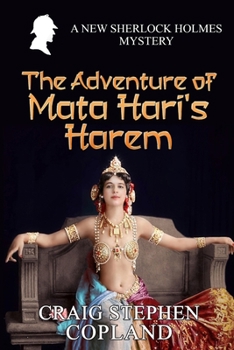 The Adventure of Mata Hari's Harem: A New Sherlock Holmes Mystery - Book #48 of the New Sherlock Holmes Mysteries