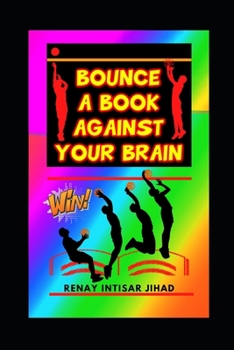 Paperback Bounce a Book Against Your Brain Book