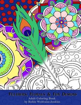 Paperback Feathers, Florals & Fun Designs: Adult Coloring Book