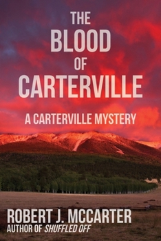 The Blood of Carterville : A Carterville Mystery