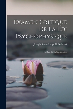 Paperback Examen Critique de la Loi Psychophysique: Sa Base et sa Signification Book