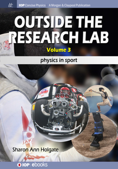 Paperback Outside the Research Lab, Volume 3: Physics in Sport Book