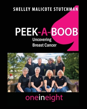 Paperback Peek-A-Boob: Uncovering Breast Cancer Book