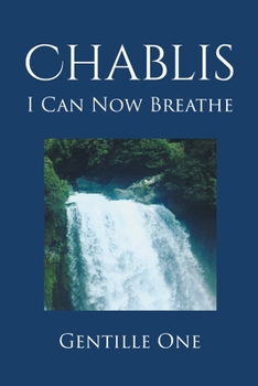 Paperback Chablis: I Can Now Breathe Book