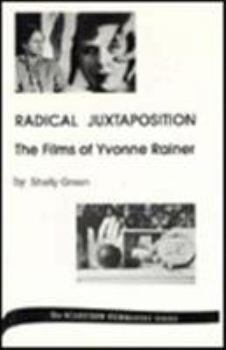 Hardcover Radical Juxtaposition: The Films of Yvonne Rainer Volume 41 Book