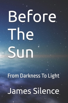 Paperback Before The Sun: From Darkness To Light Book